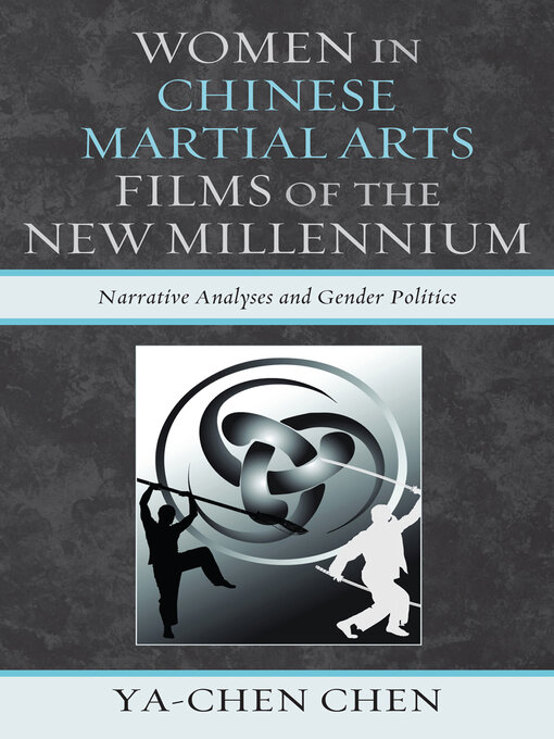 Title details for Women in Chinese Martial Arts Films of the New Millennium by Ya-chen Chen - Wait list